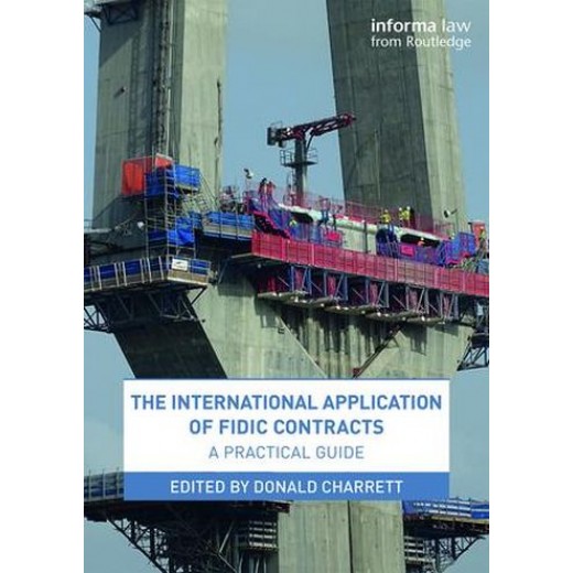 The International Application of FIDIC Contracts: A Practical Guide